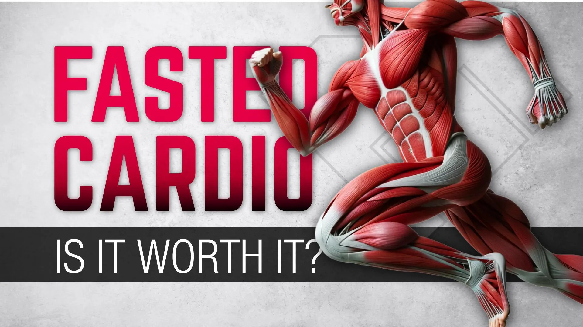 Fasted Cardio for Fat Loss and Muscle Gain – Is it Worth it?