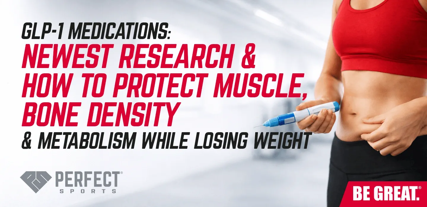 GLP-1 Medications: Newest Research & How to Protect Muscle, Bone Density & Metabolism While Losing Weight